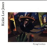 Rickie Lee Jones - Flying Cowboys