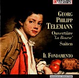 Telemann - Ouverture 'La Bourse', Suiten - Il Fondamento