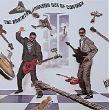 The Brothers Johnson - Out Of Control