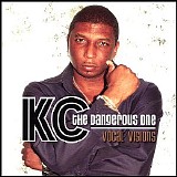 Kc the Dangerous One - Vocal Visions