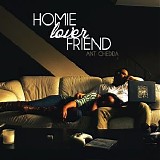 Ant Chedda - Homie Lover Friend