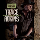 Trace Adkins - Proud to Be Here