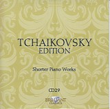 Peter Iljitsch Tschaikowsky - 29 Solo Piano - Shorter Works