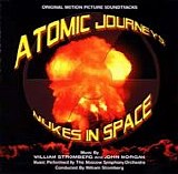 William Stromberg & John Morgan - Atomic Journeys - Nukes In Space: More Music For The Atomic Bomb