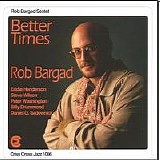Rob Bargard - Better Times