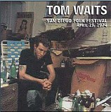 Tom Waits - San Diego Folk Festival (19.04.1974)