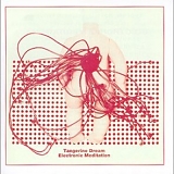 Tangerine Dream - Electronic Meditation (Remaster)