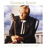 George Jones - I Lived toTell it All