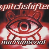 Pitchshifter - Microwaved (EP)