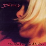 Devics - The Stars At Saint Andrea