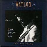 Waylon Jennings - Only Daddy That'll Walk The Line-The Rca Years