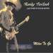 Randy Pavlock and Twenty Four Seven - Miles To Go