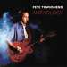 Pete Townshend - Anthology
