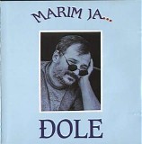 Djordje Balasevic - Marim ja
