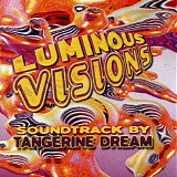 Tangerine Dream - Luminous Visions