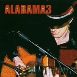 Alabama 3 - Last Train To Mashville Vol.2