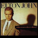 Elton John - Who Wears These Shoes?