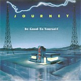 Journey - Be Good To Yourself