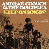 AndraÃ© Crouch & The Disciples - Keep On Singing