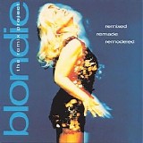 Blondie - Remixed Remade Remodeled: The Blondie Remix Project