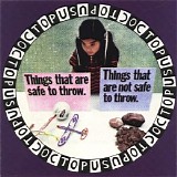 Octopus - Things That Are Safe to Throw. Things That Are Not Safe to Throw