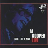 Al Kooper - Soul Of A Man: Al Kooper Live