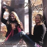 Blonde On Blonde - Folk N&apos; Soul