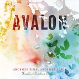Avalon - Another Time, Another Place: Timeless Christian Classics