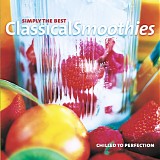 Various Artists - Simply The Best - Classical Smoothies