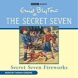 Enid Blyton - Secret Seven Fireworks