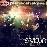 Planetshakers - Beautiful Saviour - Acoustic Series Volume One