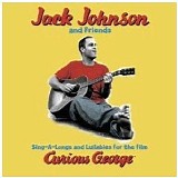 Jack Johnson - Sing-A-Longs And Lullabies For The Film Curious George