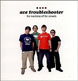 ace troubleshooter - the madness of the crowds