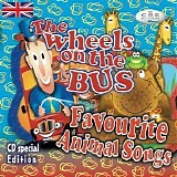 Various artists - The Wheels on the Bus/Favourite animal songs