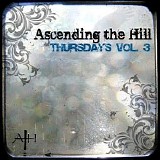 Ascending The Hill - Thursdays, Vol. 3