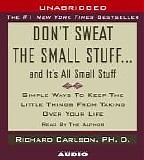 Richard Carlson - Don't Sweat The Small Stuff