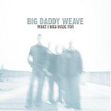 Bid Daddy Weave - What I Was Made For