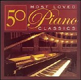 Various Artists - 50 Most Loved Piano Classics