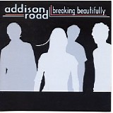 Addison Road - Breaking Beautifully