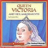 Horribly Famous - Queen Victoria and Her Amusements