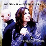 Alberto & Kimberly Rivera - Live Soaking Sessions Vol. 2