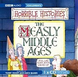 Horrible Histories - The Measly Middle Ages
