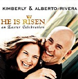 Alberto & Kimberly Rivera - He Is Risen