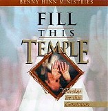 Benny Hinn - Fill This Temple