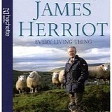 James Herriot - Every Living Thing