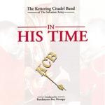 Kettering Citadel Band - In His Time