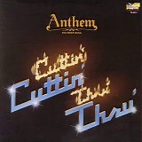 Anthem - Cuttin' Thru"