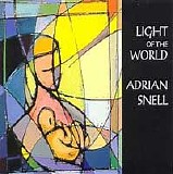 Adrian Snell - Light Of The World