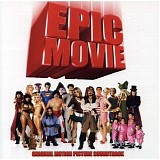 Various Artists - Epic Movie