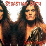 Sebastian Bach - Bach 2: Basics